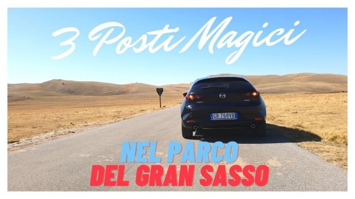 3 posti Magici nel Parco Nazionale del Gran Sasso con Mazda 3 Skyactive G [VIDEO]